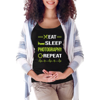 Photography T  Shirt Funny Eat Sleep Repeat Photography Photographer C Maternity Scoop Neck T-shirt | Artistshot