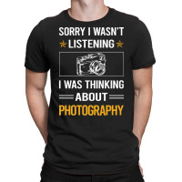 Photography T  Shirt Funny Listening Photography Photographer Camera T T-shirt | Artistshot