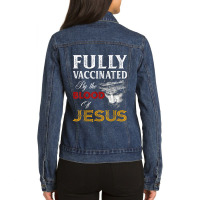 Jesus Fully Vaccinated By The Blood Of Jesus Christian Jesus Faith Ladies Denim Jacket | Artistshot