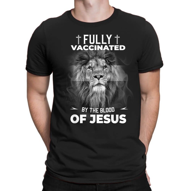 Jesus Fully Vaccinated By The Blood Of Jesus Funny Christian T-shirt | Artistshot