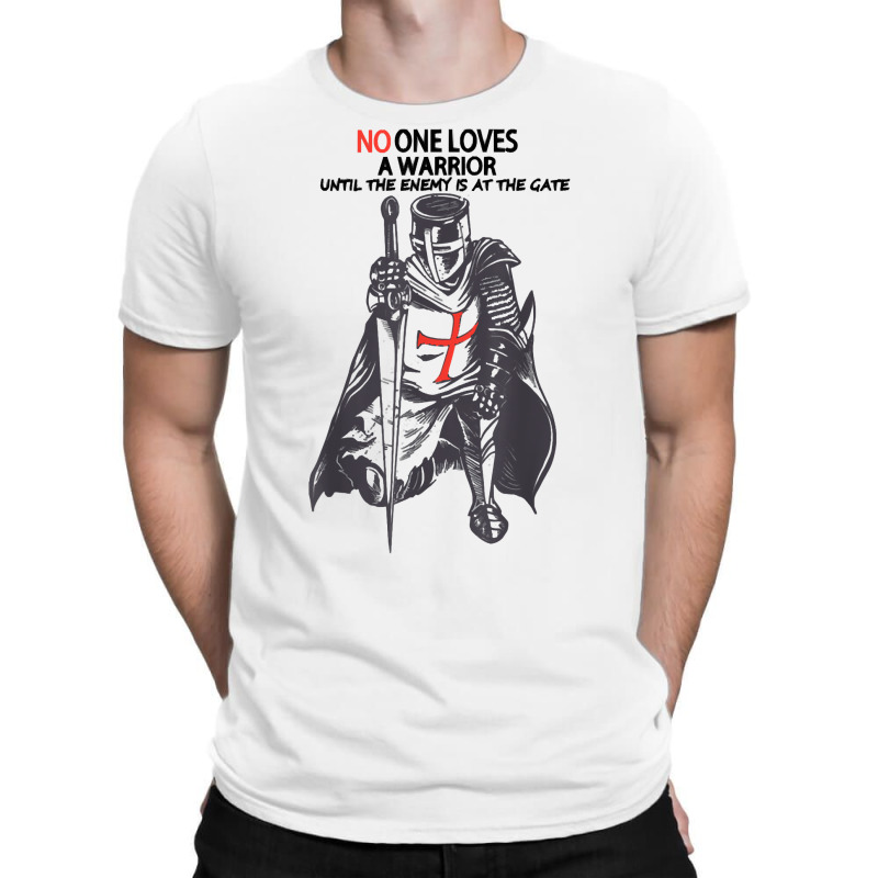 No One Loves A Warrior, Crusader Jesus Cross Knight Templar T Shirt T-shirt | Artistshot