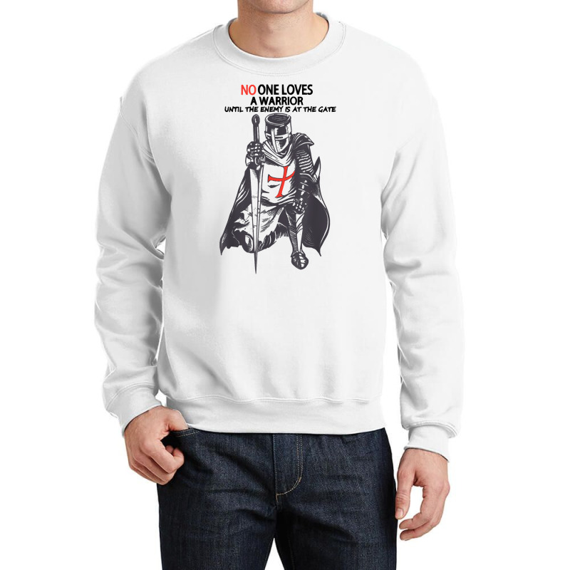 No One Loves A Warrior, Crusader Jesus Cross Knight Templar T Shirt Crewneck Sweatshirt | Artistshot