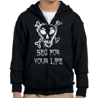 Beg For Your Life Halloween Costume Word Design T Shirt Youth Zipper Hoodie | Artistshot