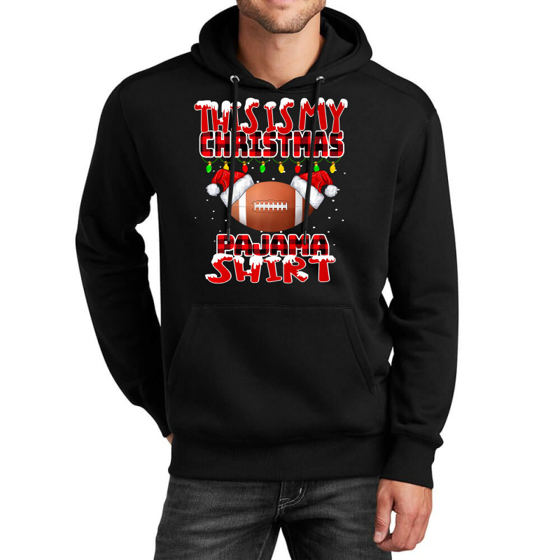 Football This Is My Christmas Pajama Football Xmas Boys Men 377 Unisex Hoodie by permad | Artistshot