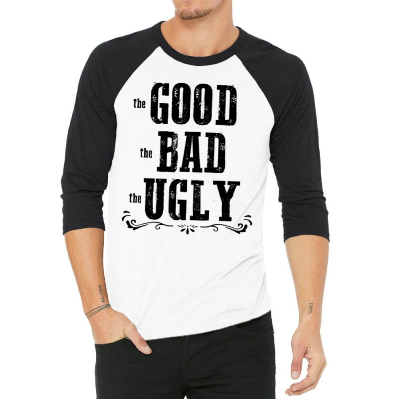 The Bad Ugly Good 3/4 Sleeve Shirt | Artistshot