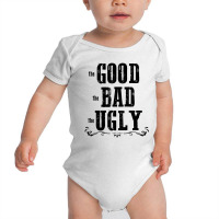 The Bad Ugly Good Baby Bodysuit | Artistshot