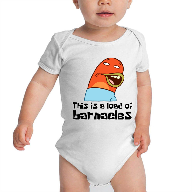 This Is A Load Of Barnacles Baby Bodysuit by Hot Trends | Artistshot