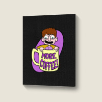 More Coffee Portrait Canvas Print | Artistshot