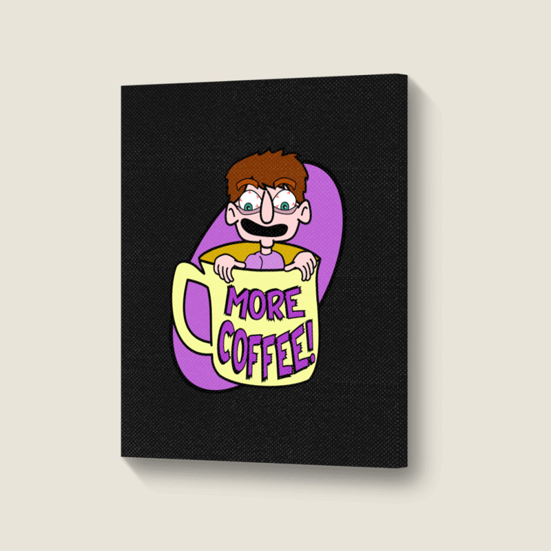 More Coffee Portrait Canvas Print | Artistshot