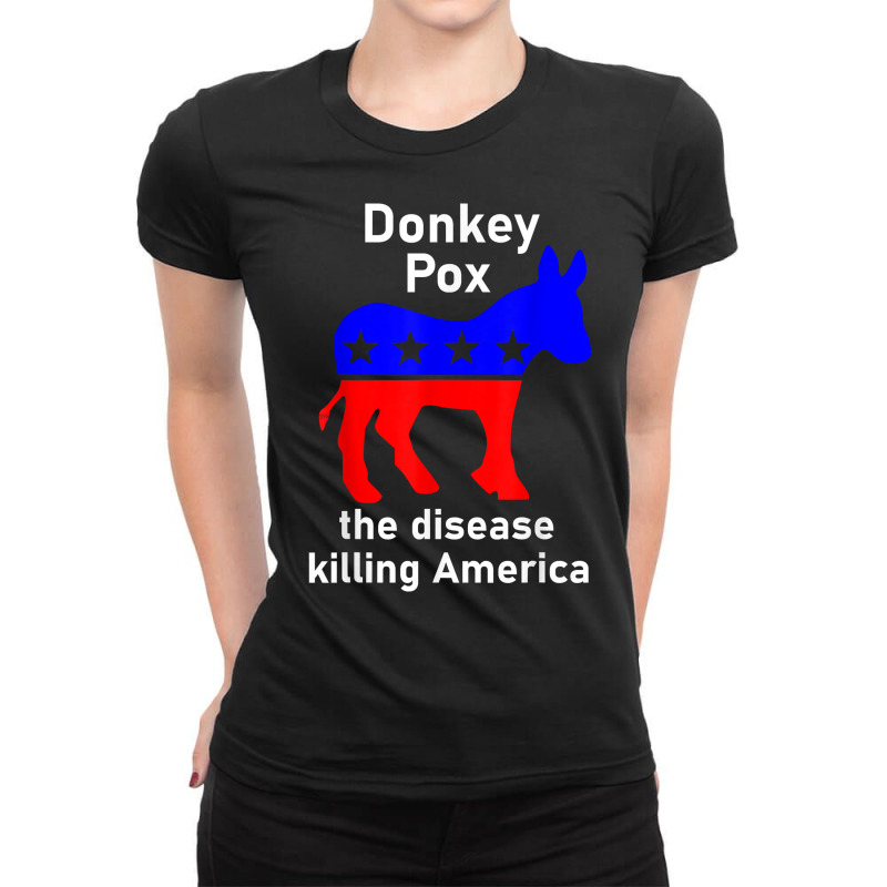 Donkey Pox Donkey Political Funny   Satire T Shirt Ladies Fitted T-Shirt by alaizws | Artistshot