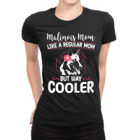 Womens Funny Malinois Lover Graphic For Women Moms Belgian Shepherd T Ladies Fitted T-shirt | Artistshot