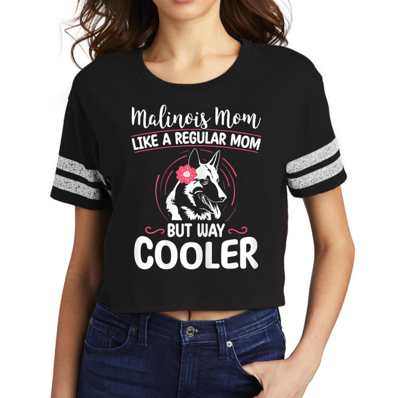 Womens Funny Malinois Lover Graphic For Women Moms Belgian Shepherd T Scorecard Crop Tee by kewisharemeliadq | Artistshot