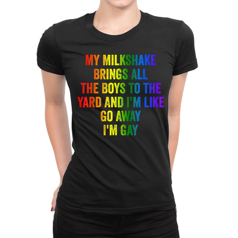 Pride My Milkshake Brings All The Boys To The Yard I'm Gay T Shirt Ladies Fitted T-Shirt by alaizws | Artistshot