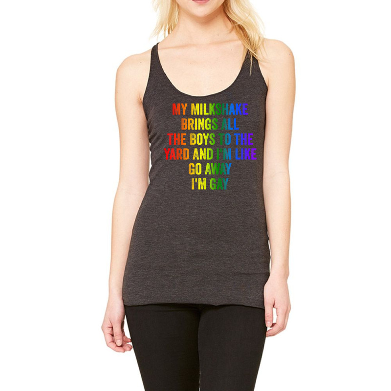 Pride My Milkshake Brings All The Boys To The Yard I'm Gay T Shirt Racerback Tank by alaizws | Artistshot