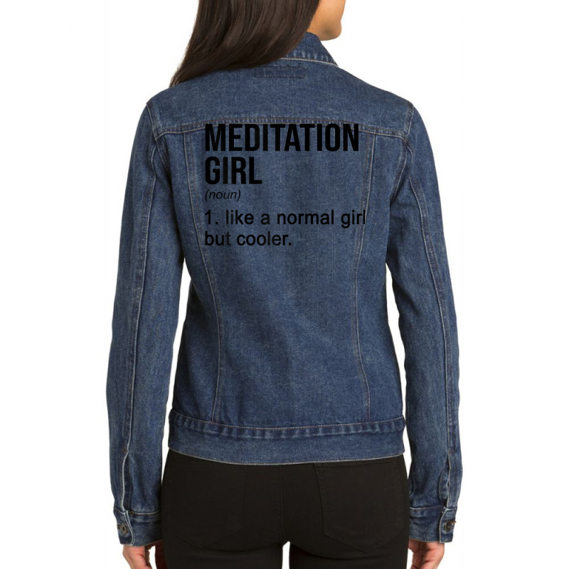 Womens Meditation Girl Noun Meditate Meditation Relaxation Namaste T S Ladies Denim Jacket by muhrlycogant3h | Artistshot