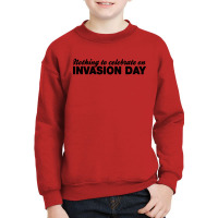 Celebrate Invasion Day Youth Sweatshirt | Artistshot