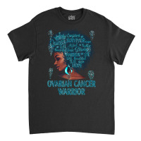 Black Woman Afro African Ovarian Cancer Warrior Teal Gifts T Shirt Classic T-shirt | Artistshot