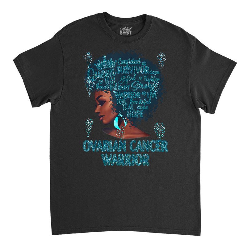 Black Woman Afro African Ovarian Cancer Warrior Teal Gifts T Shirt Classic T-shirt | Artistshot