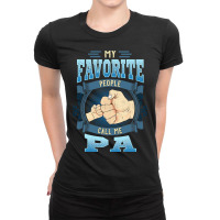 Mens My Favorite People Call Me Pa Gifts Pa Fathers Day Ladies Fitted T-shirt | Artistshot