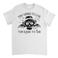 Fear And Loathing In Las Vegas Rare To Die Classic T-shirt | Artistshot