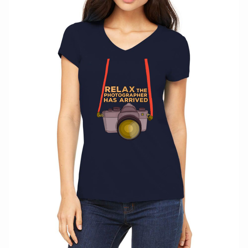 Photographer Gifts T  Shirt Relax The Photographer Has Arrived T  Shir Women's V-Neck T-Shirt by lizardgasp | Artistshot