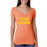 Radiate Positivity Women's Triblend Scoop T-shirt | Artistshot