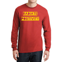 Radiate Positivity Long Sleeve Shirts | Artistshot