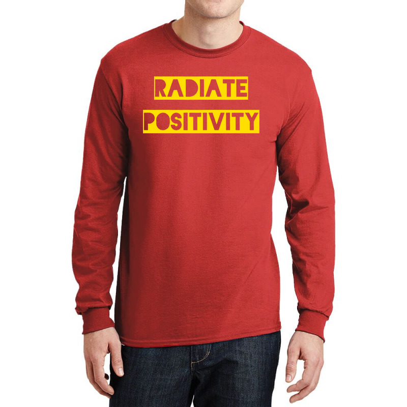 Radiate Positivity Long Sleeve Shirts | Artistshot