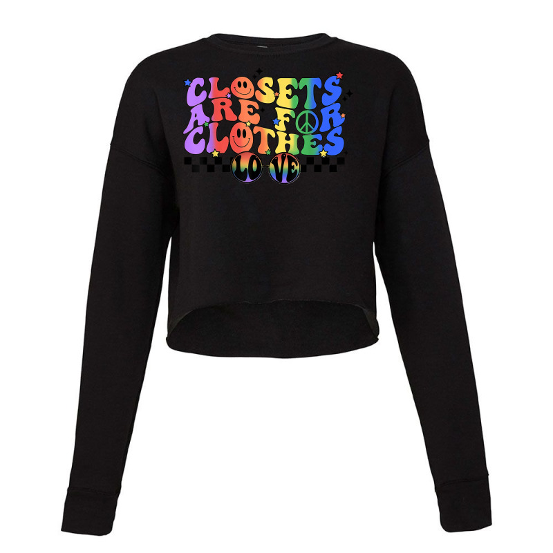 Closets Are For Clothes Gay Pride National Coming Out Day T Shirt Cropped Sweater by kewisharemeliadq | Artistshot