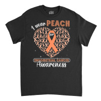 I Wear Peach For Endometrial Cancer Awareness Support Ribbon T Shirt Classic T-shirt | Artistshot