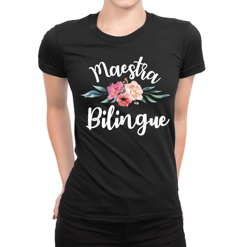 Maestra Bilingue Spanish Teachers Language Students T Shirt Ladies Fitted T-Shirt by maionexzweddel1i | Artistshot