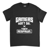 Joueurs Don't La Ils Respawn Classic T-shirt | Artistshot