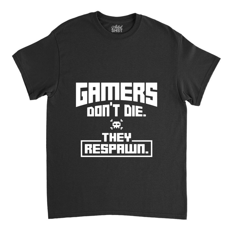 Joueurs Don't La Ils Respawn Classic T-shirt | Artistshot