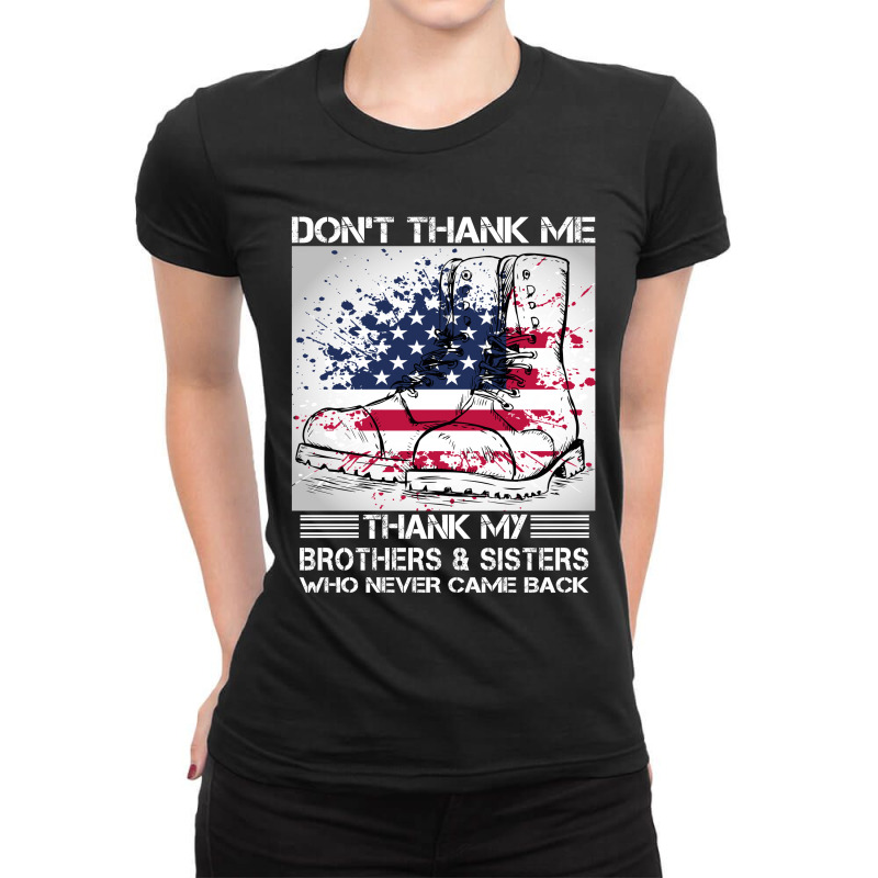 Veteran Don't Thank Me Thank My Brothers & Sister Ladies Fitted T-Shirt by SabriAcar | Artistshot