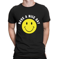 Retro Have A Nice Day Smile Happy Face T-shirt | Artistshot