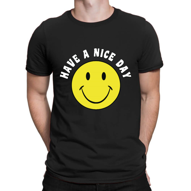 Retro Have A Nice Day Smile Happy Face T-shirt | Artistshot