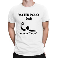 Water Polo Dad T-shirt | Artistshot