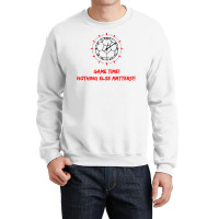 Soccer Time Futbol Time Game Time! Nothing Else Matters T!!! T Shirt Crewneck Sweatshirt | Artistshot