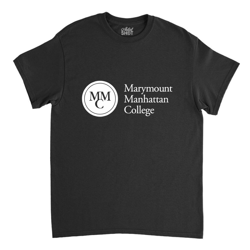 Marymount Manhattan Classic T-shirt by stepdam | Artistshot