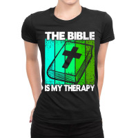 Bible Therapy T  Shirt The Bible Is My Therapy T  Shirt (1) Ladies Fitted T-shirt | Artistshot