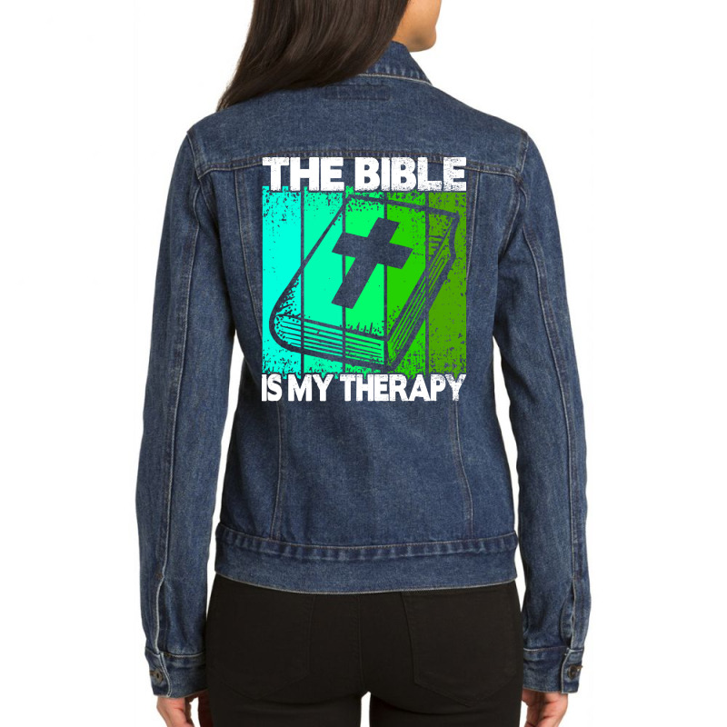 Bible Therapy T  Shirt The Bible Is My Therapy T  Shirt (1) Ladies Denim Jacket by jaylinconsidine282 | Artistshot