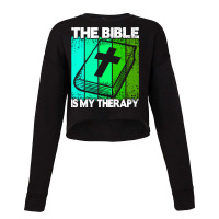 Bible Therapy T  Shirt The Bible Is My Therapy T  Shirt (1) Cropped Sweater | Artistshot