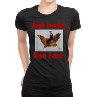 Josh Hawley Run Free Funny Josh Hawley Running T Shirt Ladies Fitted T-shirt | Artistshot