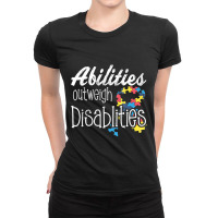 Abilities Outweights Disabilities Autism Awareness Ladies Fitted T-shirt | Artistshot