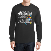 Abilities Outweights Disabilities Autism Awareness Long Sleeve Shirts | Artistshot