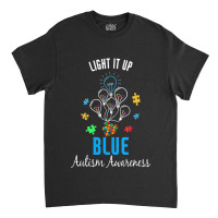 Autism Awareness Light It Up Blue Autism Awareness Classic T-shirt | Artistshot