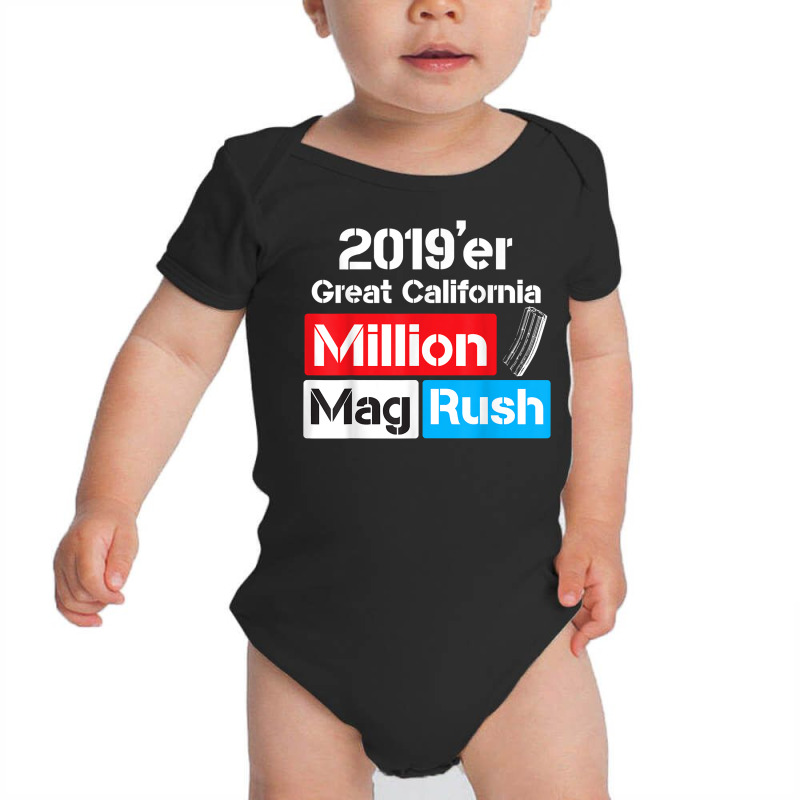 California Magazine Ban Lifted Mag Rush 2019 Large Capacity Baby Bodysuit by shoaibmolleda | Artistshot