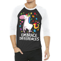 Embrace Different Unicorn Autism Awareness Day 3/4 Sleeve Shirt | Artistshot