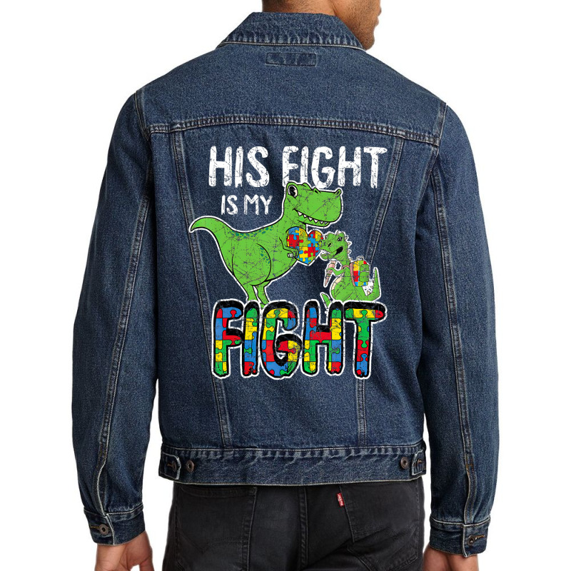 His Fight Is My Fight Autism Awareness Trex Men Denim Jacket | Artistshot