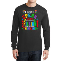 I Dont Speak Much Brilliant Autism Awareness Autistic Long Sleeve Shirts | Artistshot